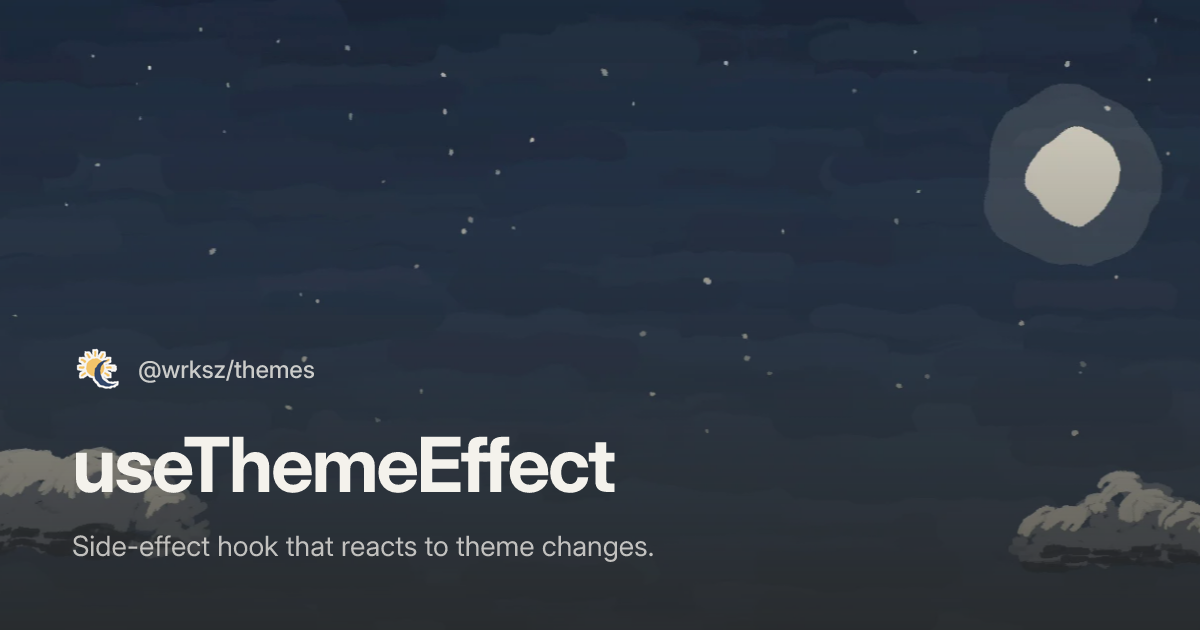 Theme Effect useThemeEffect | @wrksz/themes
